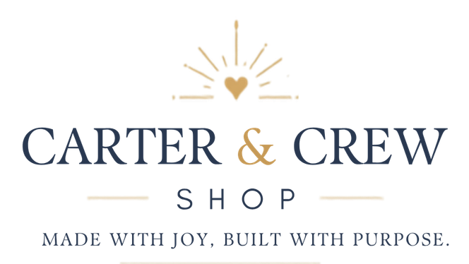 Carter & Crew Shop — Made with Joy. Built with Purpose.